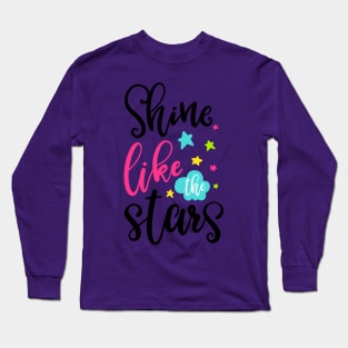 Shine like the stars Long Sleeve T-Shirt